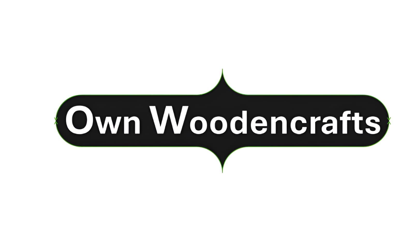 OWN WOODENCRAFTS